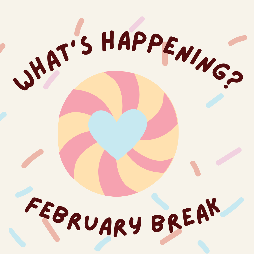What's happening for Kids during February break?