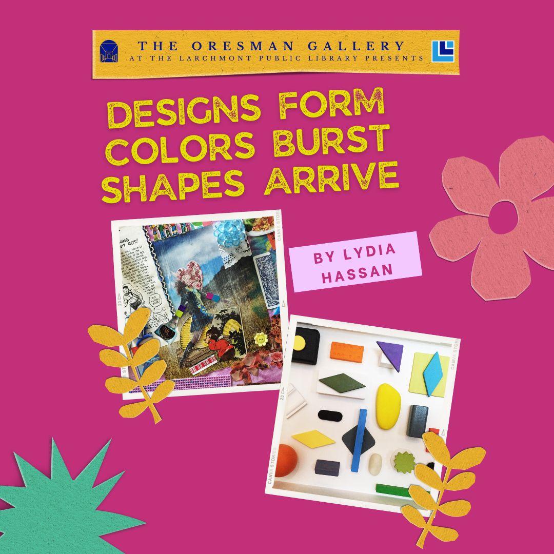 Designs Form, Colors Burst, Shapes Arrive by Lydia Hassan
