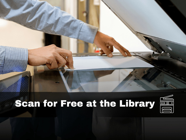 Scan for free at the library